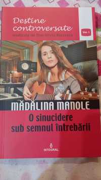 Vand carte"Madalina Manole-O sinucidere sub semnul ?"