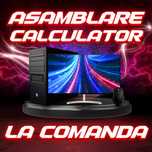 Asamblare calculator la comanda