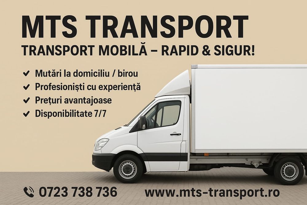 Transport Marfa - Mobila - Mutari