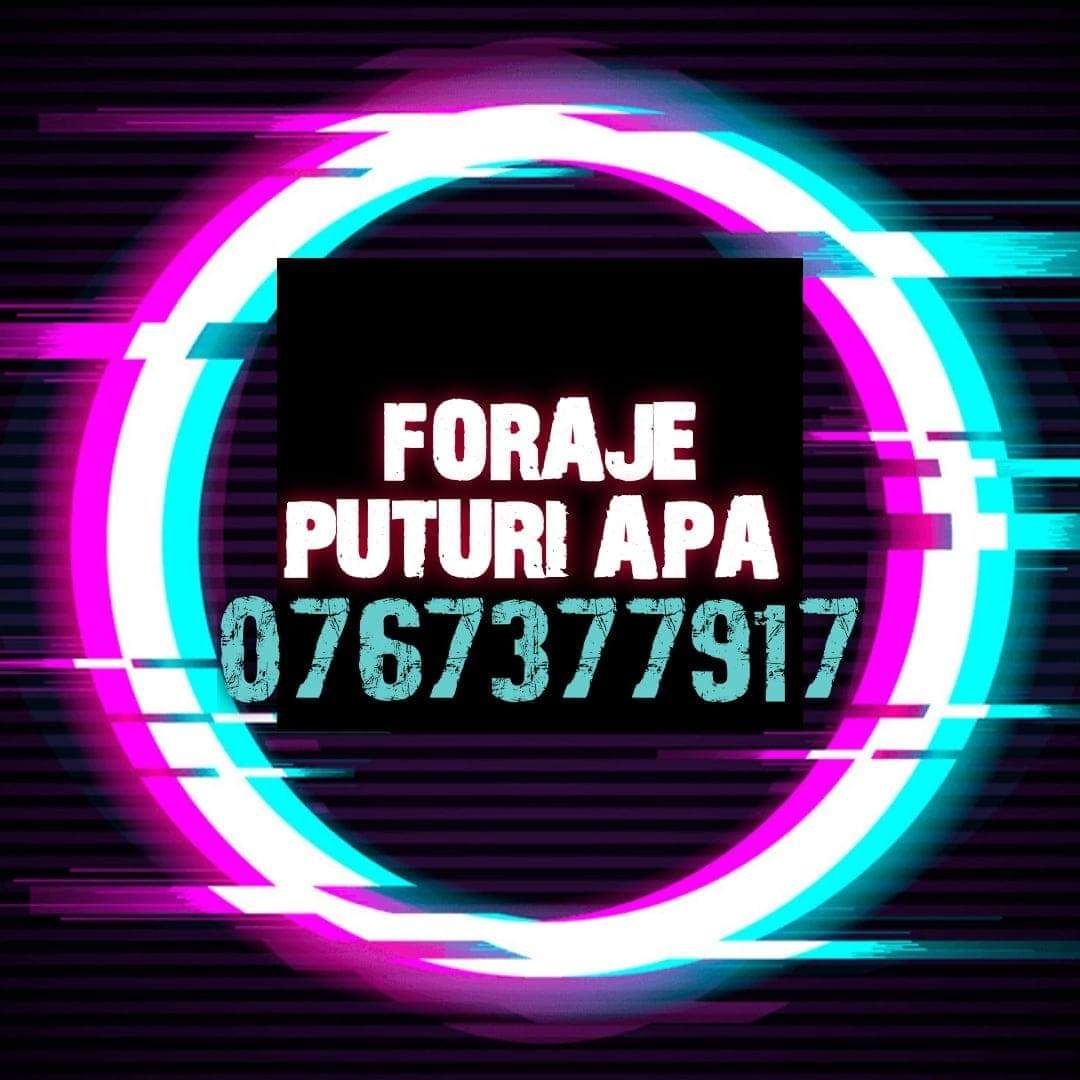 Foraje puțuri apa