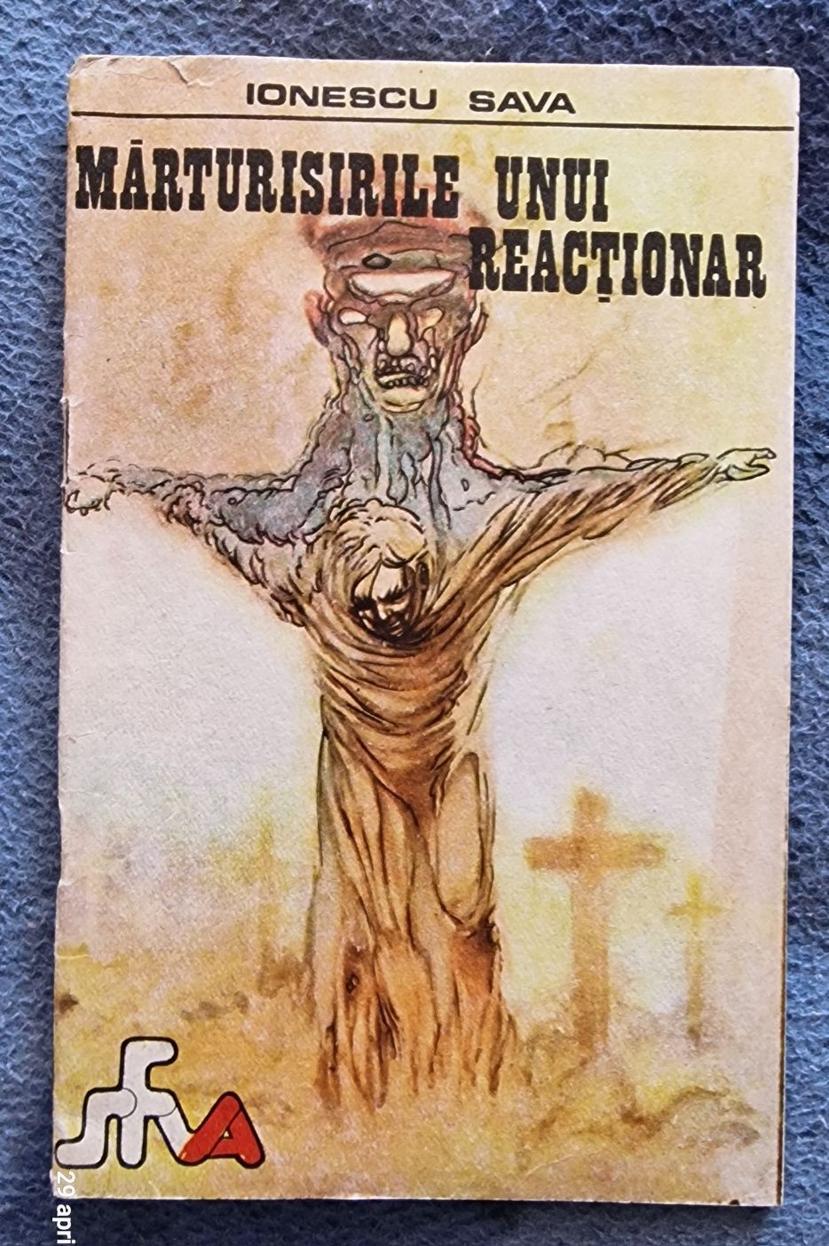 MARTURISIRILE unui Reactionar (3 volume)