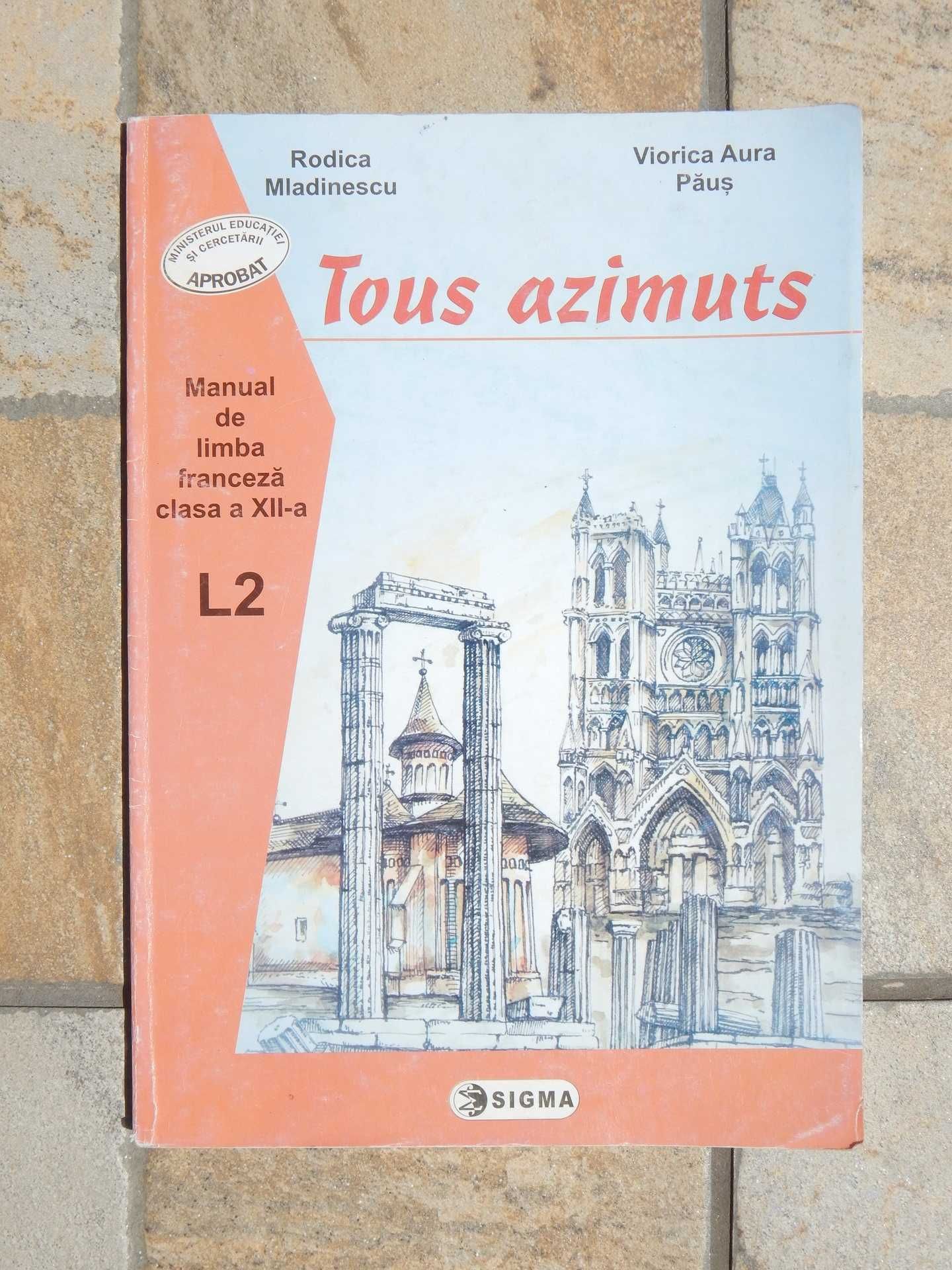 Manual limba franceza cls XII Tous azimuts - R Mladinescu V A Paus