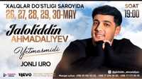 Konsertga bilet Jaloliddin Ahmadaliyev!!!