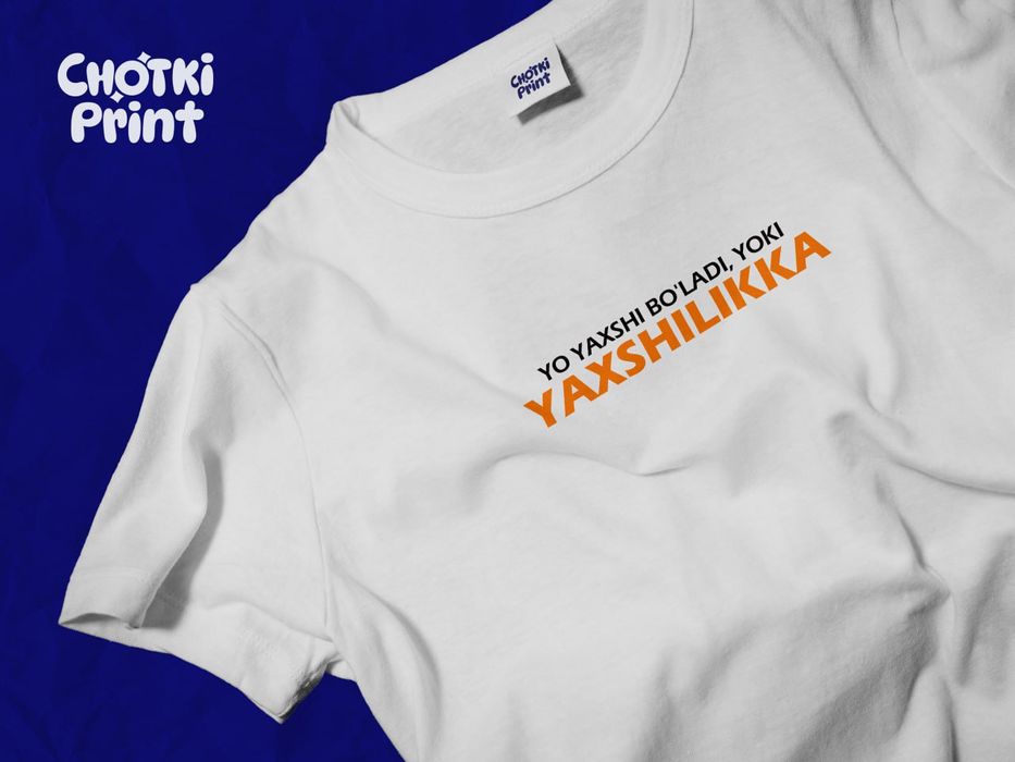 Oq futbolka "yo yaxshi bo'ladi , yoki yaxshilikka"