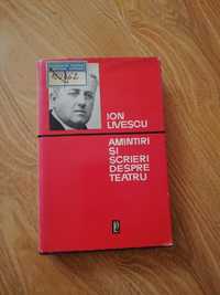 Amintiri Si Scrieri Despre Teatru - Ion Livescu [1967]