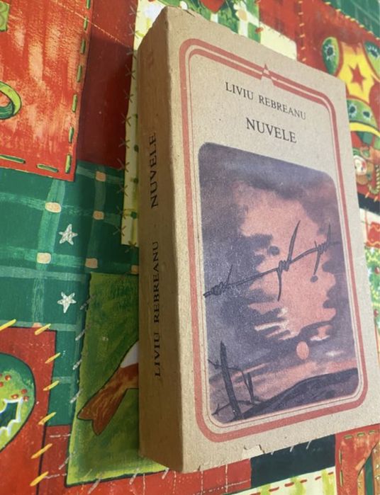 Nuvele- Liviu Rebreanu, București 1991