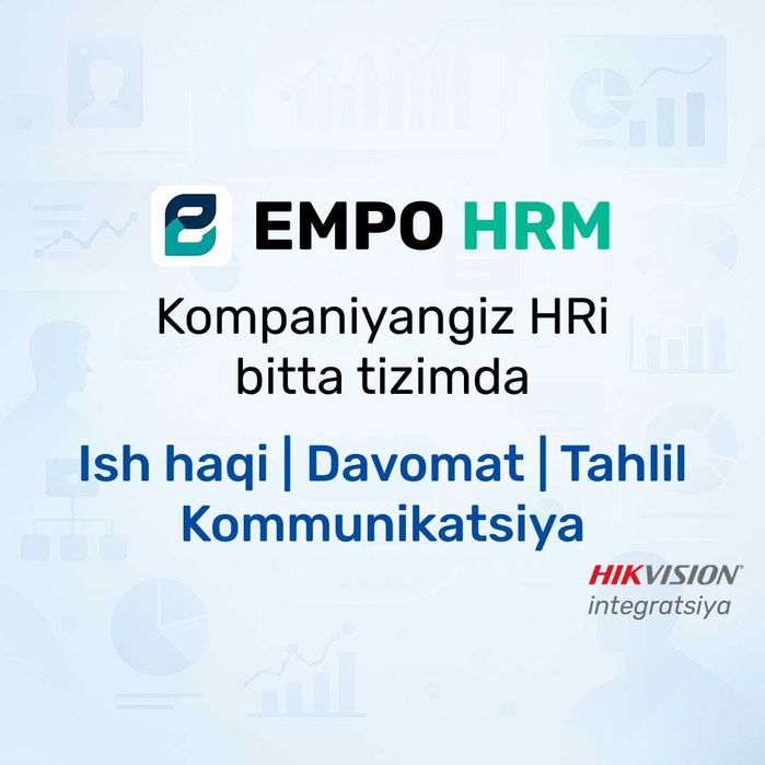 EMPO HRM HR tizimi: Ish haqi, Davomat, Tahlil, Hikvision integratsiya