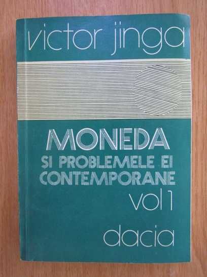 Victor Jinga, Moneda si problemele contemporane (volumul 1)