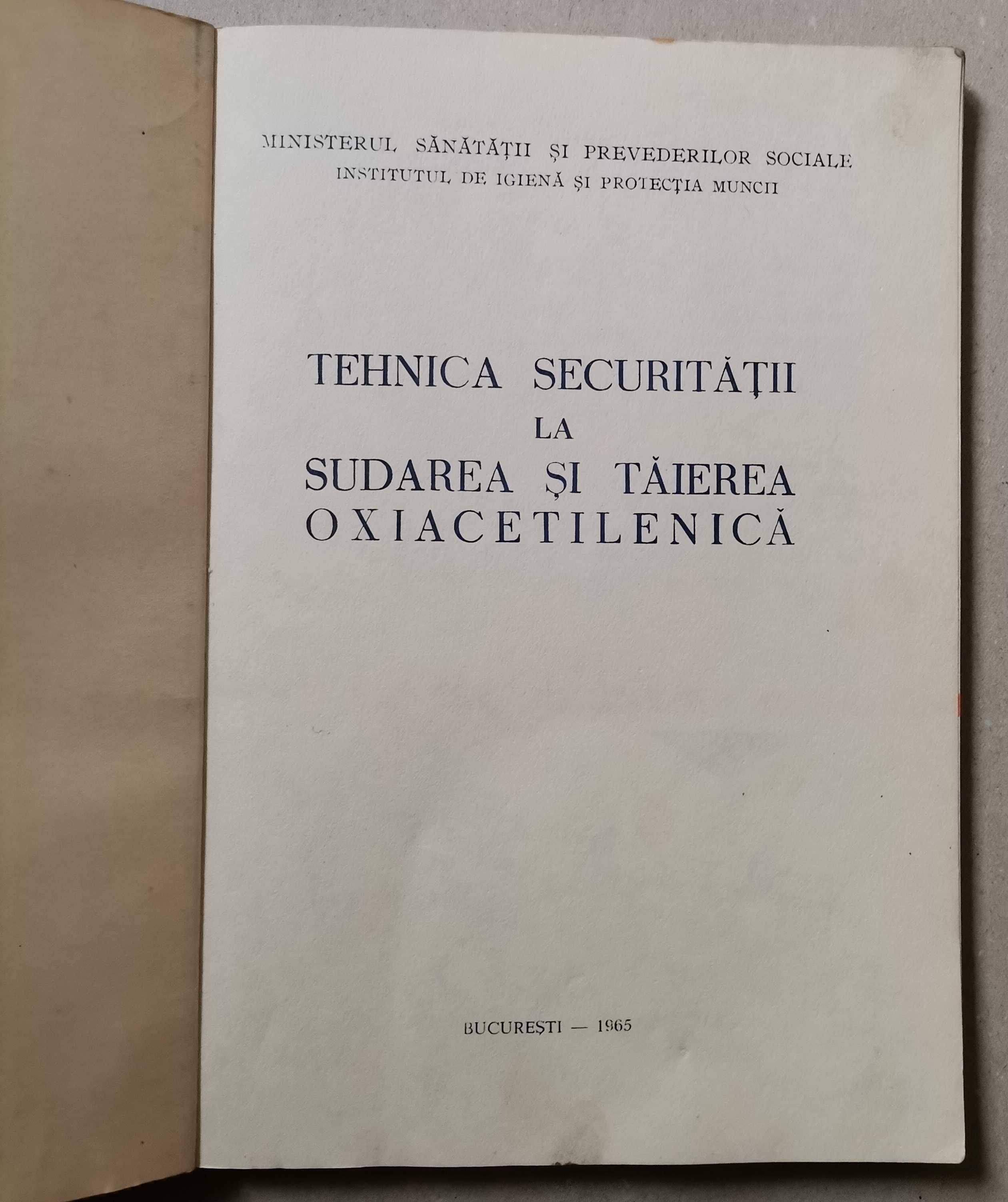 Tehnica Securitatii la sudarea si taierea Oxiacetilenica 1965 Manual