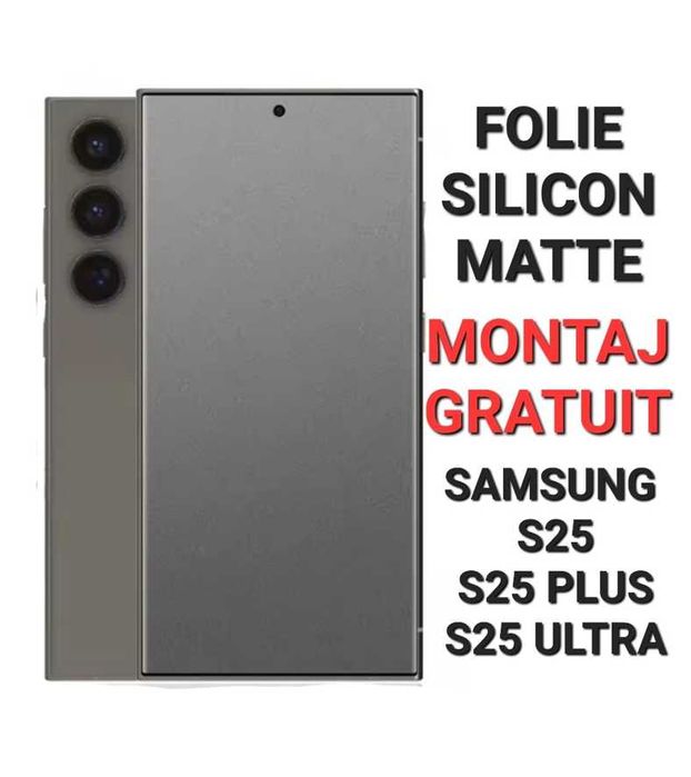 Folie Silicon Mat Samsung S20 FE S21 FE S23 FE S24 S24 Plus S24 Ultra