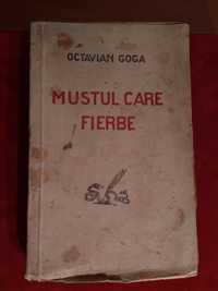 Octavian Goga -AUTOGRAF- Mustul care fierbe , 1927 , EDITIE PRINCEPS
