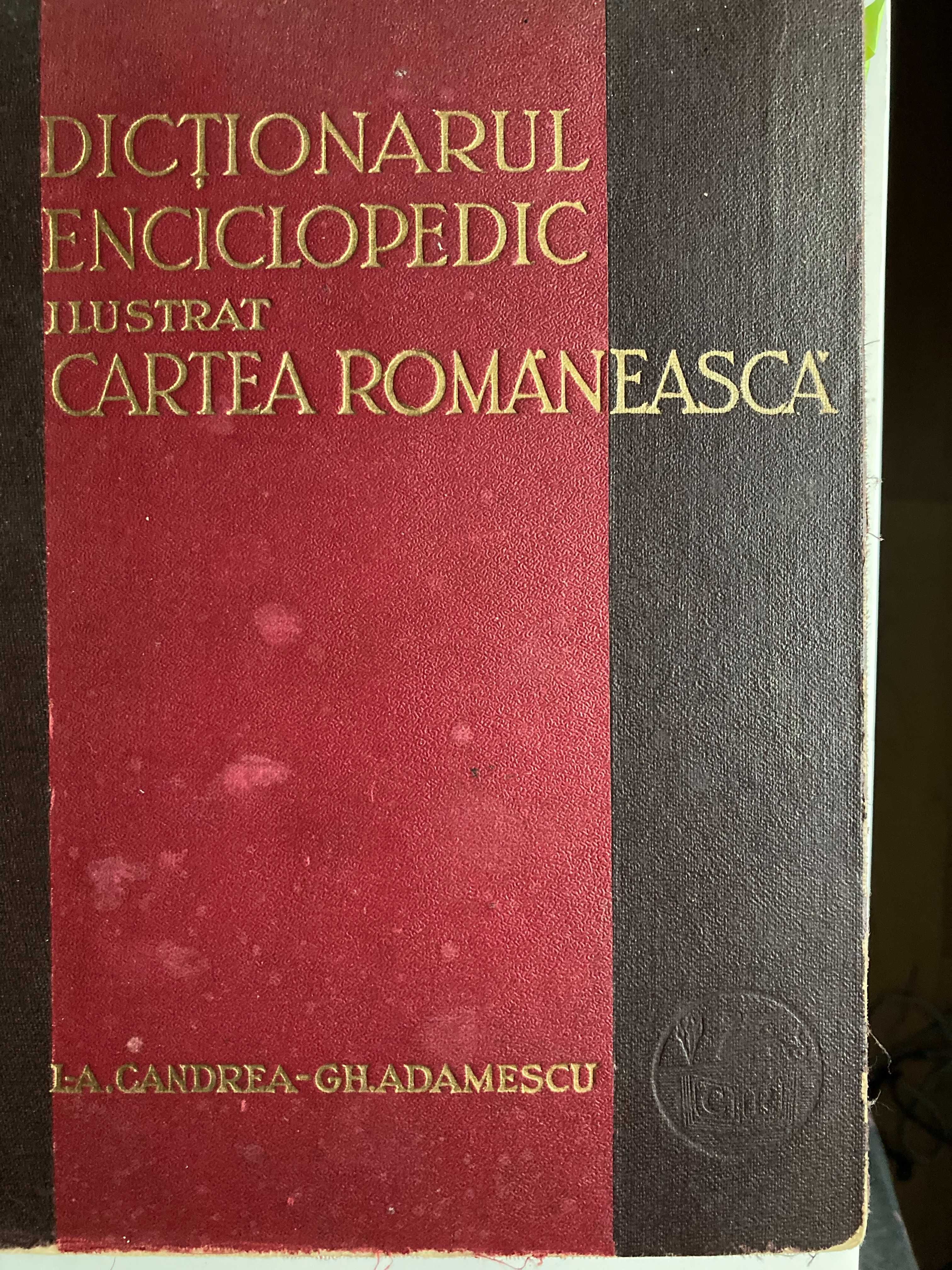 Dictionarul enciclopedic ilustrat - I. Candrea Gh. Adamescu