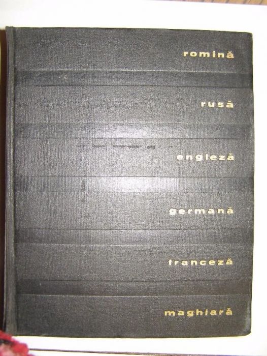 Dictionar tehnic poliglot , Ed.Tehnica , Bucuresti , 1963