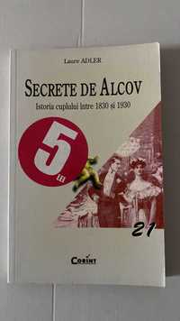Secrete de Alcov - Istoria cuplului intre 1830 si 1930