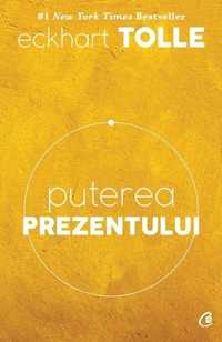 Puterea prezentului - Eckhart Tolle