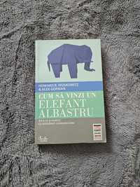 Carte Self-improvement Cum sa vinzi un elefant albastru