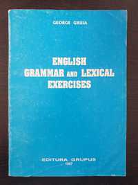 ENGLISH GRAMMAR and LEXICAL EXERCISES - George Gruia (editura Grupus)