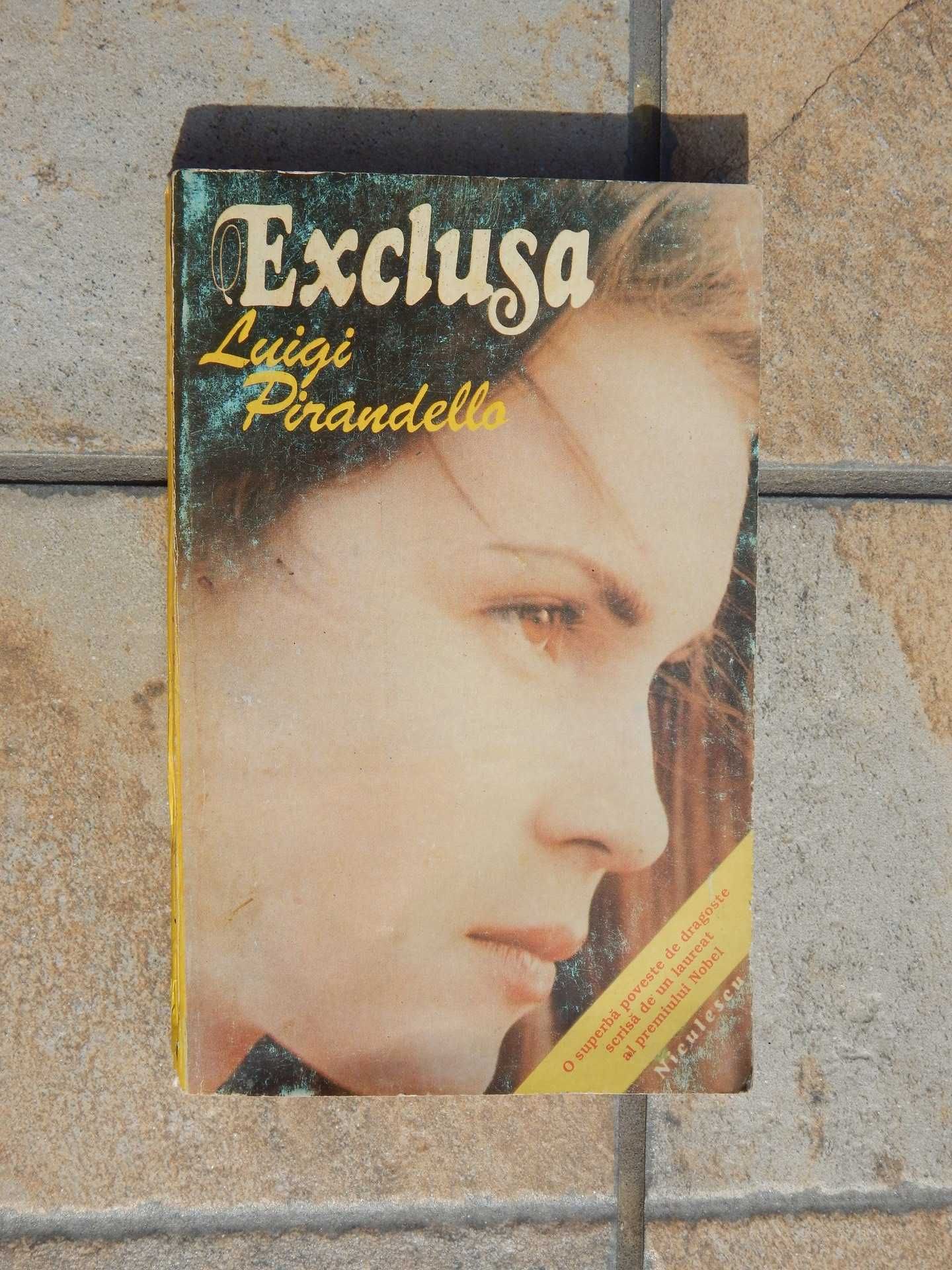 Exclusa (roman) Luigi Pirandello Editura Niculescu Bucuresti 1993