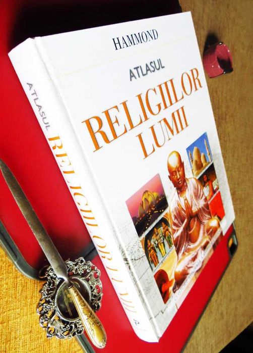 Atlasul religiilor lumii. O istorie ilustrată a marilor credințe