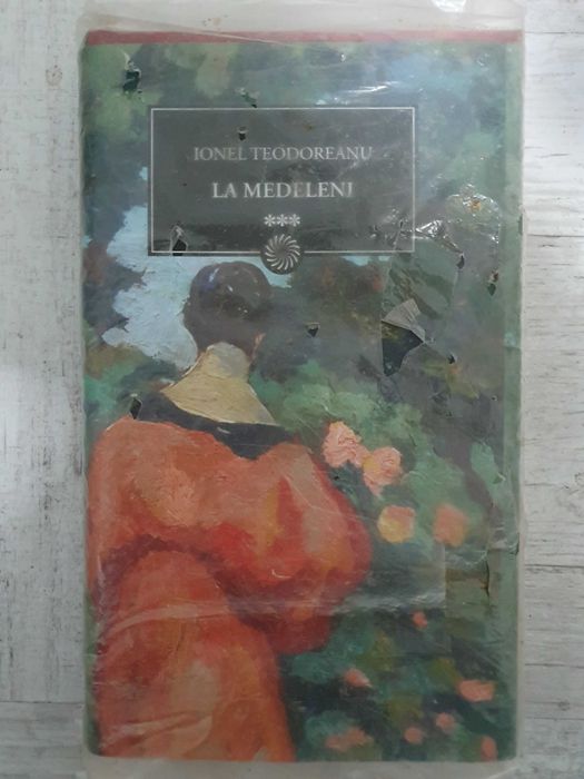 Ionel Teodoreanu - La Medeleni, vol. 3, cartonat. Sigilat! Colecția Ju
