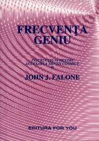 carte dezvoltare personala "Frecvenţa geniu" de John J. Falone