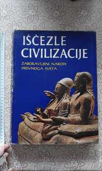 Iscezle civilizacije. Zaboravljeni narodi drevnoga sveta