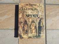 Calatorie in Spania Theophile Gautier editura Sport-Turism 1983