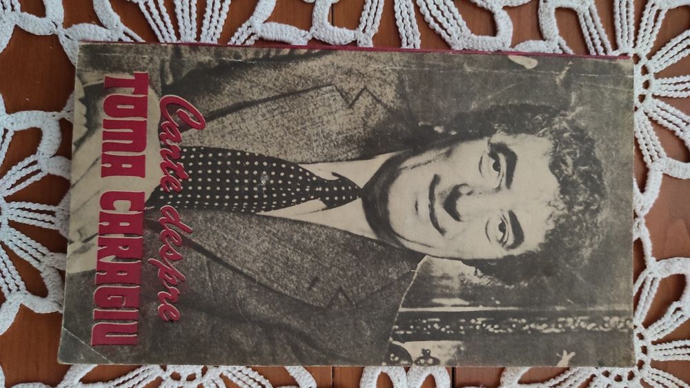 Cartea despre Toma Caragiu