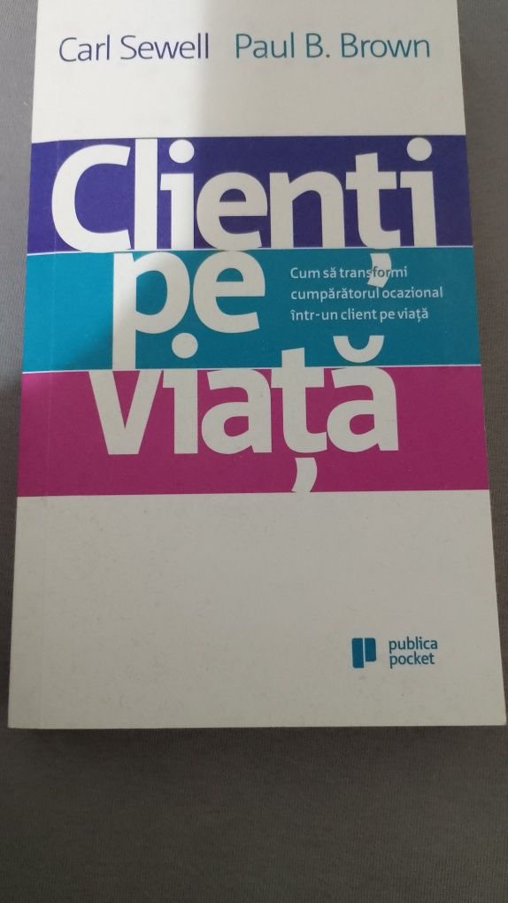 Carl Sewell - Clienți pe viata