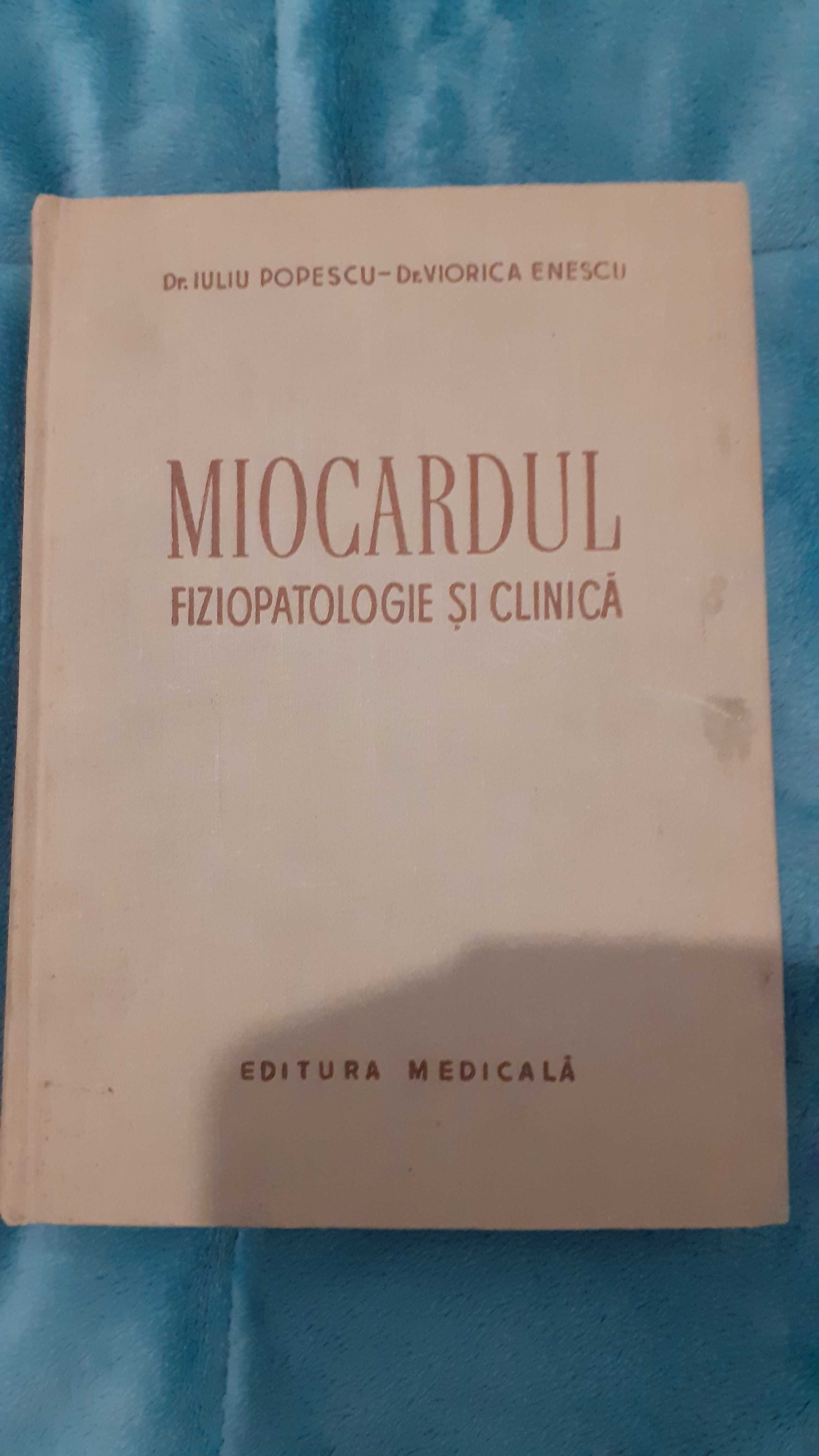 Miocardul FIZIOPATOLOGIE SI CLINICA Dr. Iuliu Popescu, Viorica Enescu