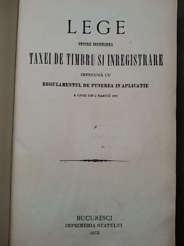 Lege pentru taxa de timbru si inregistrare -Bucuresci 1872-84