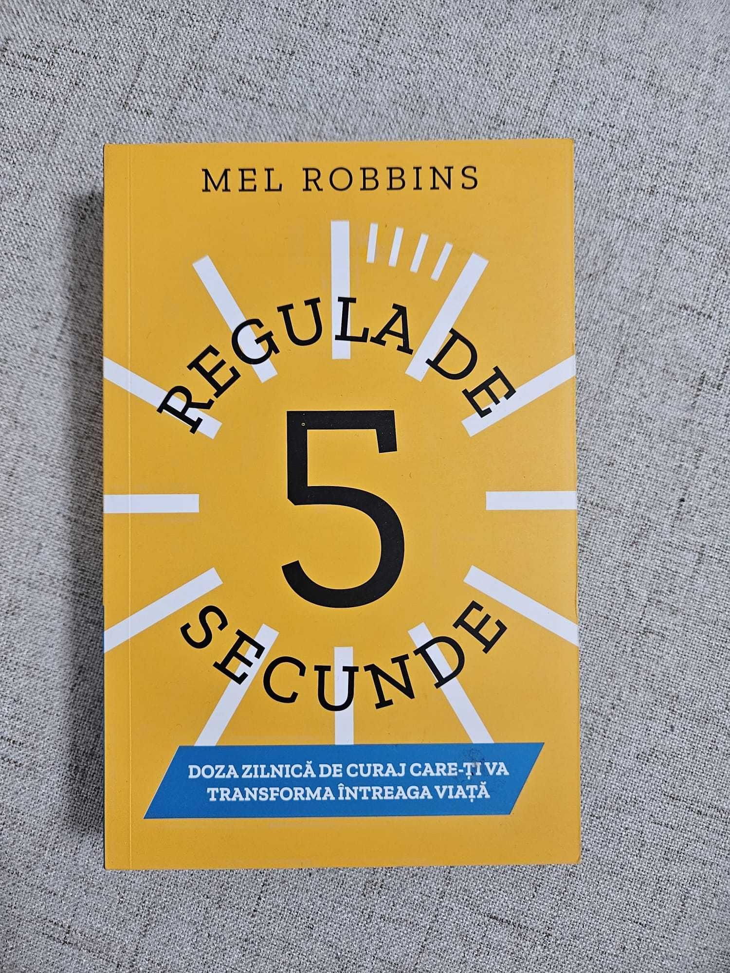 Regula de 5 secunde - Mel Robbins