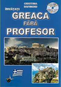 Cartea Limba GREACA fara profesor, curs invatare limba greaca