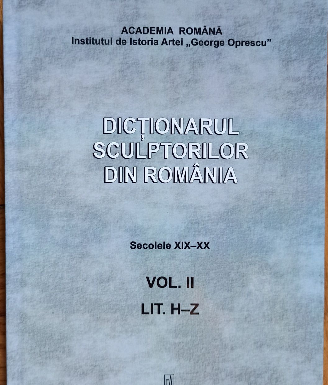 Dictionarul sculptorilor din România, SET vol.1+2! Academia Romana