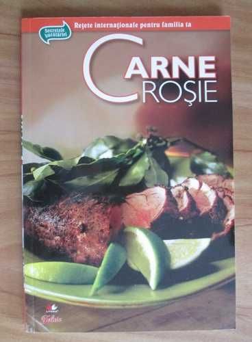 Carne rosie. Retete internationale pentru familia ta