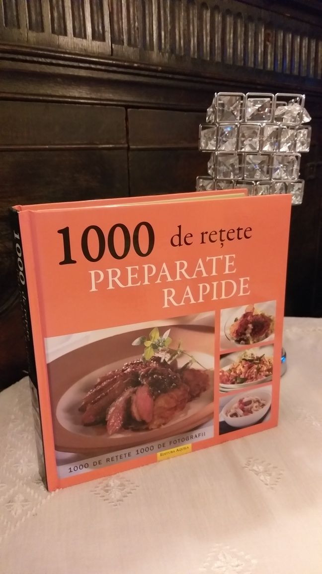 Carte bucate 1000 de rețete preparate rapide, editura Aquila.