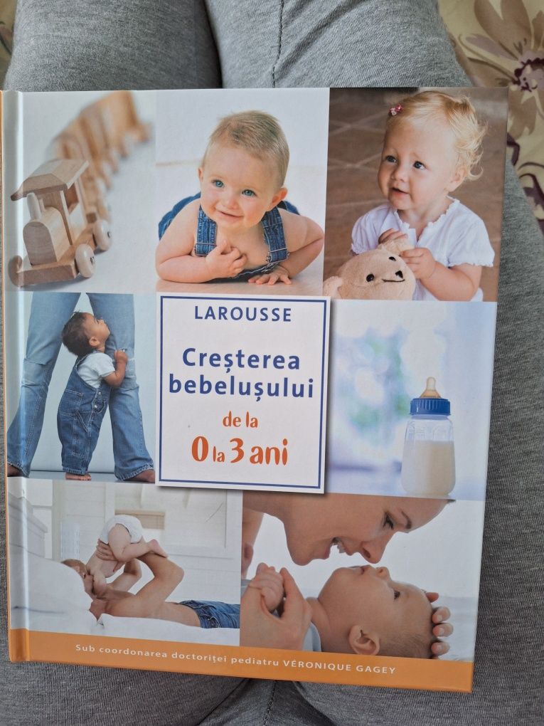 Creșterea bebelușului de la 0 la 3 ani Rao Larousse NOU