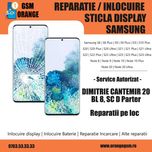 Inlocuire Sticla PE LOC Samsung S9 S10 S20 S21 S22 S23 S24 Plus Ultra