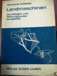 Bazele și modul de funcționare a mașinilor agricole - Wilhelm Gommel