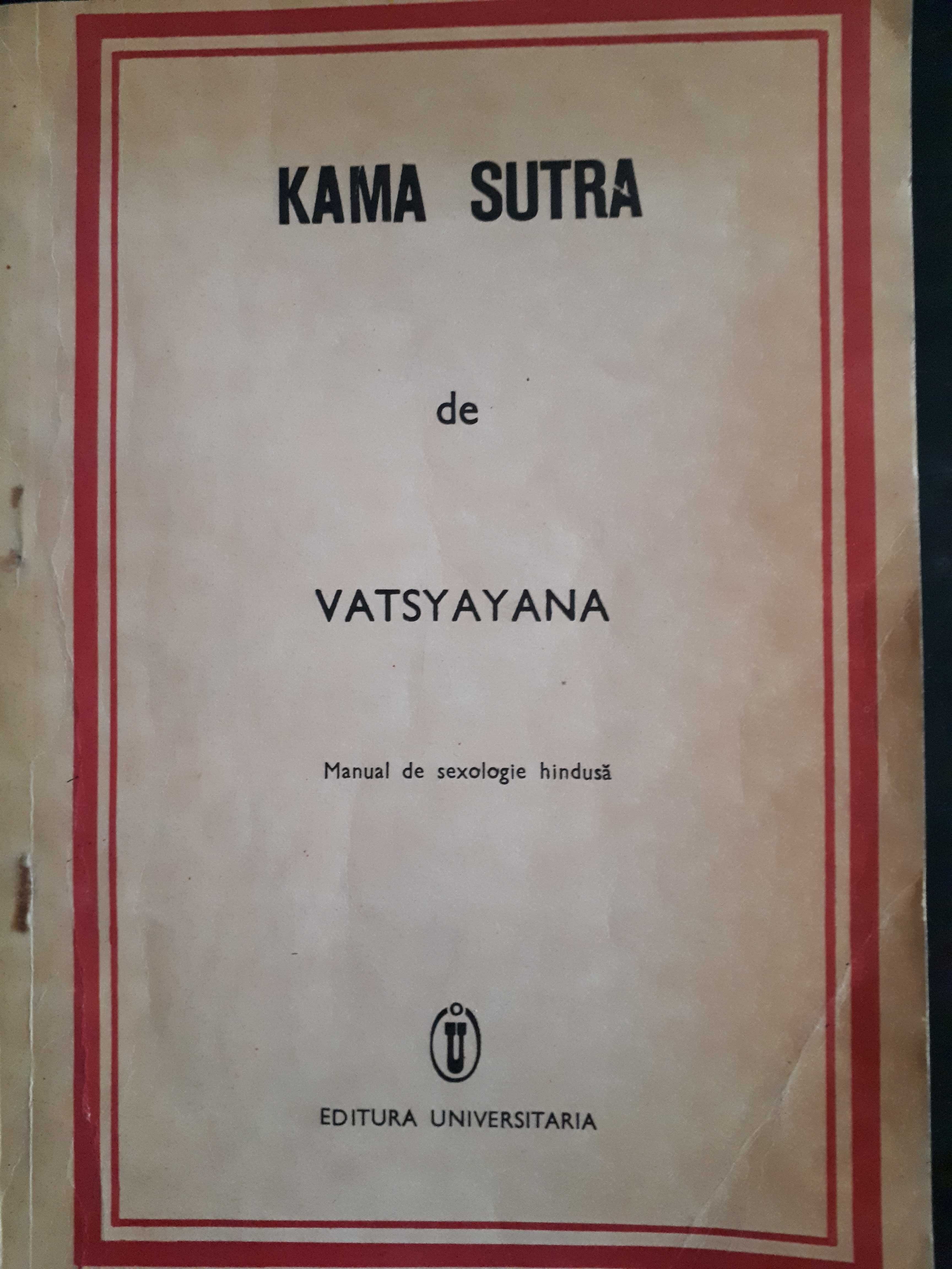 KAMA SUTRA, de VATSYAYANA, Manual de sexologie hindusă