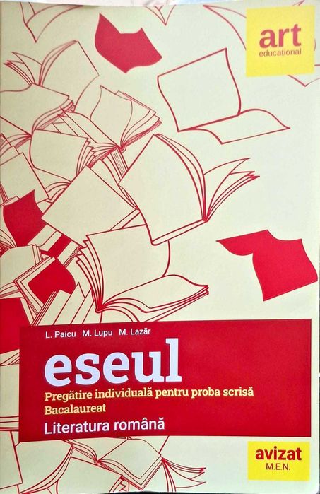 Eseul Avizat M.E.N. Pregătire pentru proba la Bacalaureat Lmb.Română