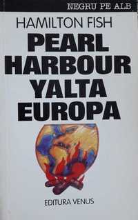 Pearl Harbour-Yalta-Europa, Epopeea de pe Mures  si alte titluri