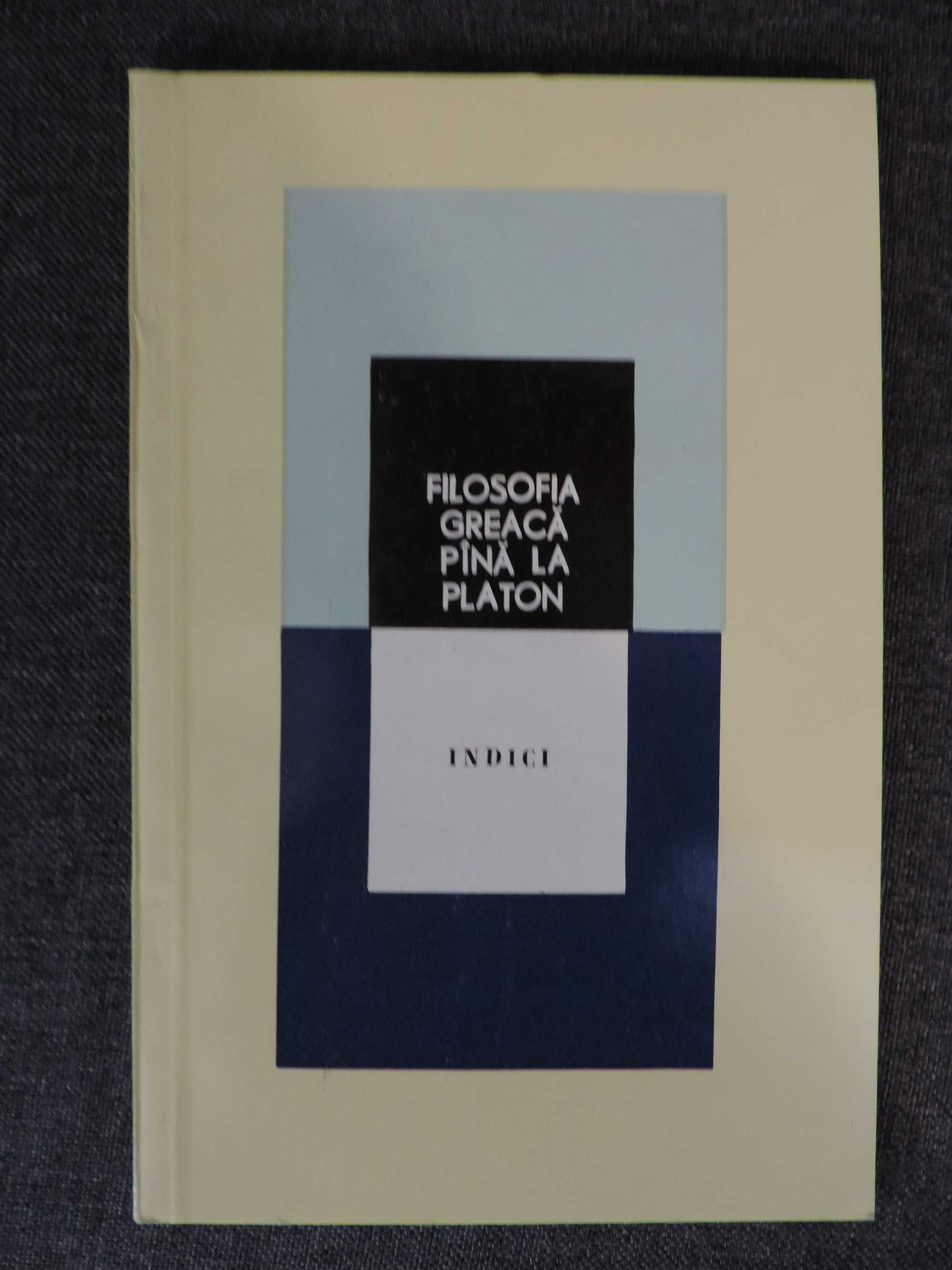 Filosofia Greacă până la Platon -  Indici