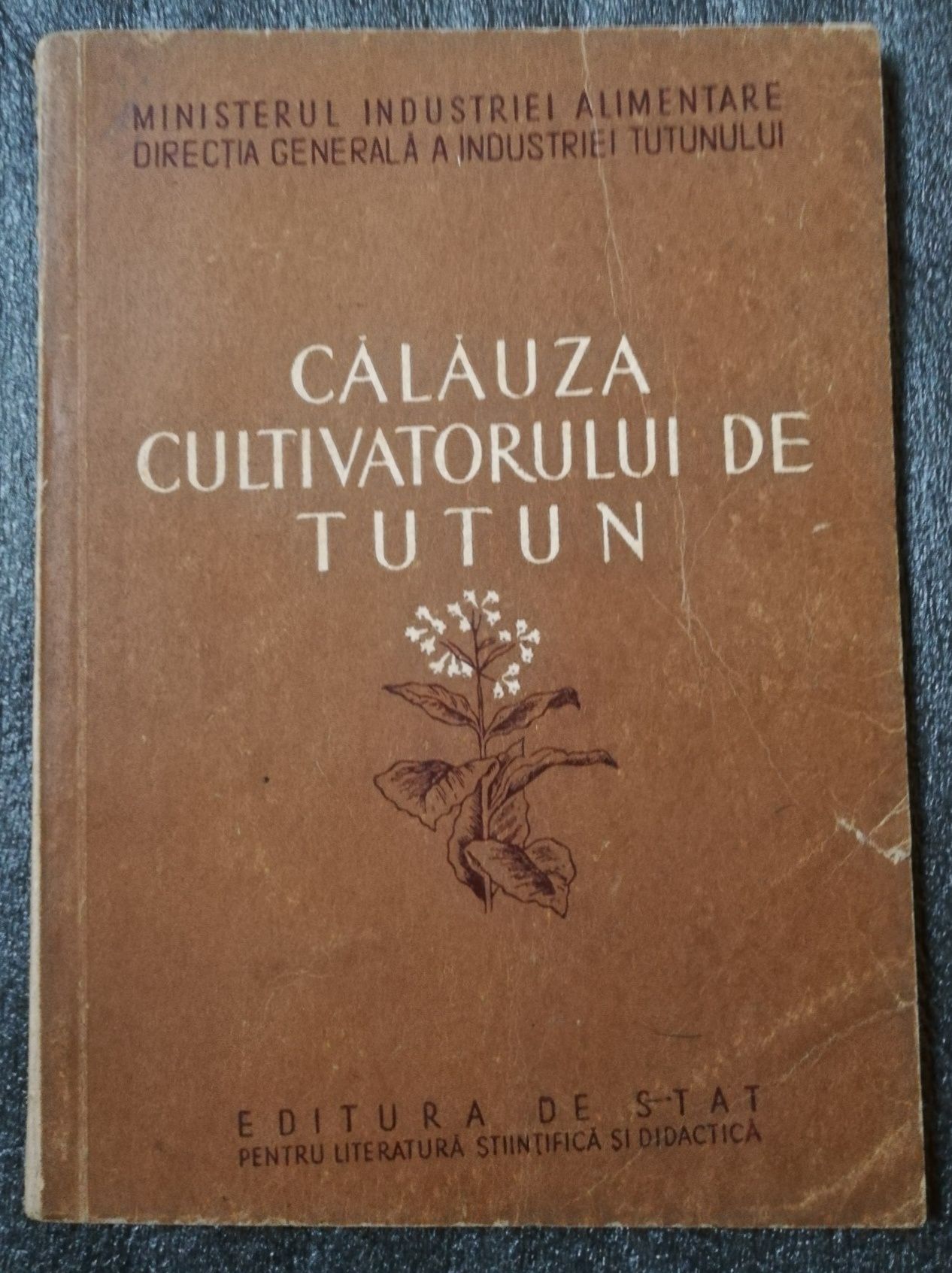 Calauza cultivatorului de tutun 1951 Min. Industriei Alimentare