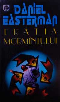 Frăția mormîntului - Daniel Easterman, Editura Rao, Data apariție 1998