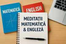 Meditații Matematică & Engleză – Grădiniță până la Clasa a XII-a
