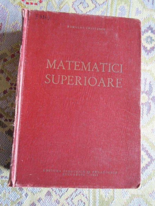 Matematici superioare, autor Romulus Cristescu