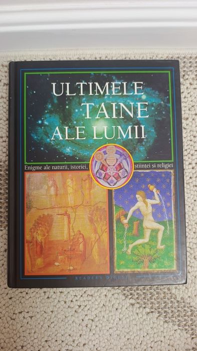 Ultimele taine ale lumii: Enigme ale naturii, istoriei, științei