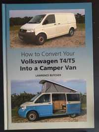 Carte "How to Convert your Volkswagen T4/T5 into a Camper Van" engleza