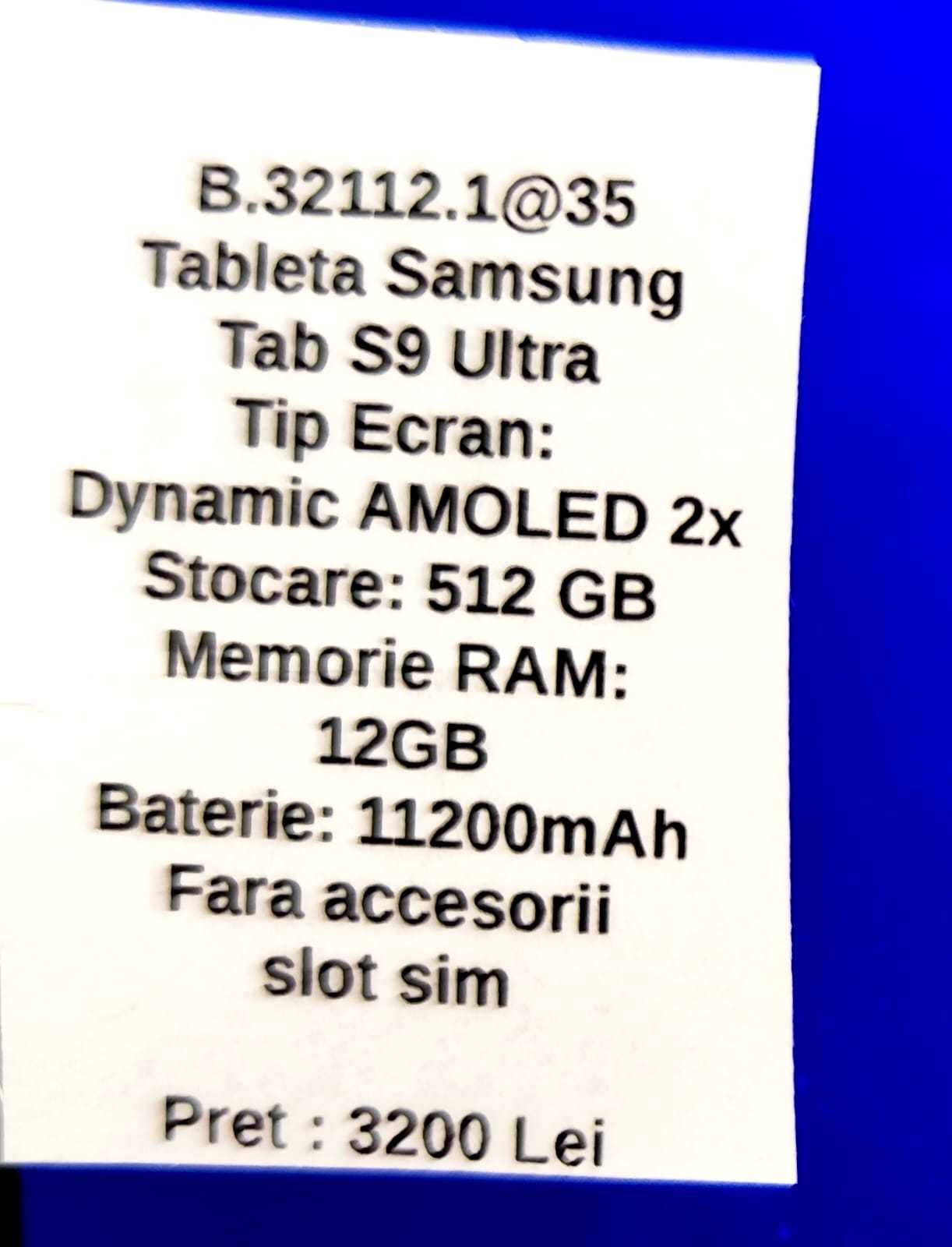 (AG 35)Tableta Samsung S9Ultra  b.32112 -3200Lei Garantie 2 ani!